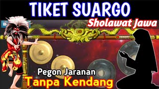 Download lagu TIKET SUARGO - SHOLAWAT JAWA - JARANAN TANPA KENDANG - JAN MUSIK mp3
