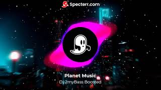 Download lagu Planet Music Dj 2myBass Boosted mp3