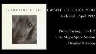 CATHERINE WHEEL - I Want to Touch You [Full EP - April 1992]