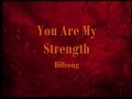 You Are My Strength by Hillsong With Lyrics Worship Video