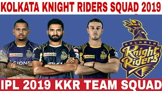 IPL 2019 KOLKATA KNIGHT RIDERS TEAM SQUAD | KKR CONFIRM AND FINAL SQUAD FOR IPL 2019