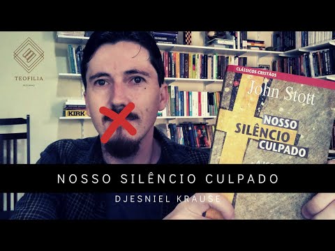 Nosso silncio culpado - John Stott