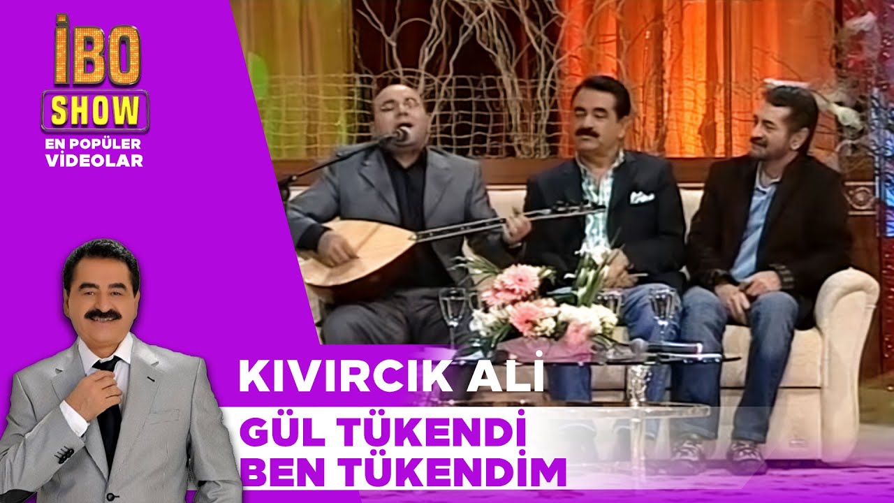 kivircik ali gul tukendi ben tukendim