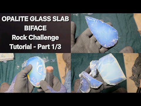 2244 - Tutorial - Part 1/3 - Opalite Glass Slab Biface Rock Challenge #flintknapping