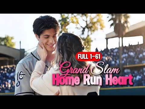FULL1-61💖| “Grand Slam, Home Run Heart” |#lovestory #romance #shortdrama #dramaseries