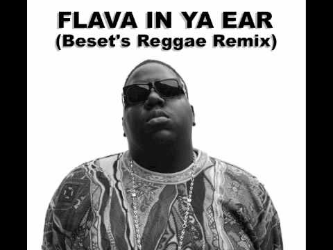 Notorious B.I.G., LL Cool J, & Busta Rhymes - Flava In Ya Ear (Beset's Reggae Remix)