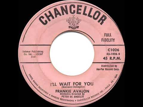1958 HITS ARCHIVE: I’ll Wait For You - Frankie Avalon
