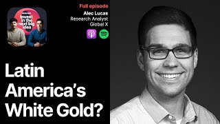 How Latin America is Shaping the Lithium Revolution | Alec Lucas