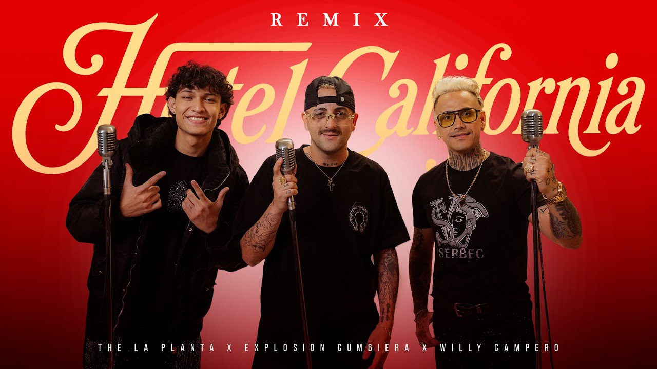 Hotel California - The La Planta x Explosión Cumbiera x Willy Campero