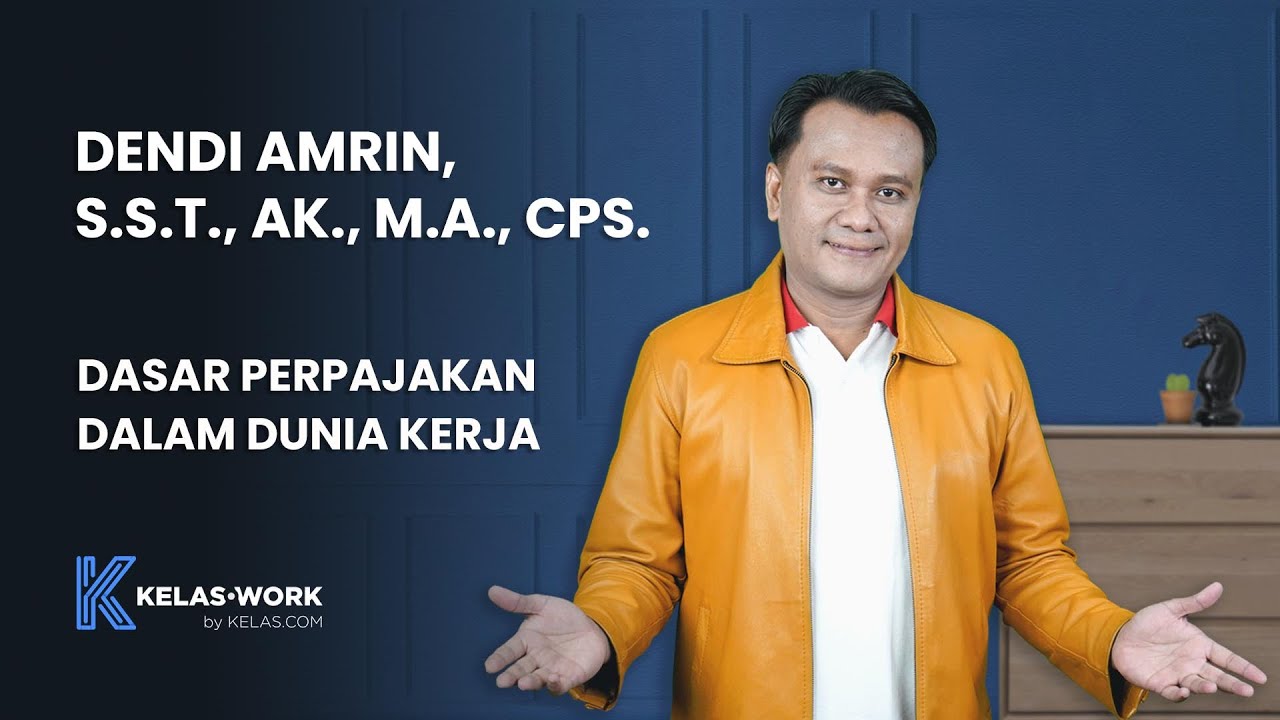 Dendi Amrin - Dasar Perpajakan dalam Dunia Kerja - Official Trailer Kelas.Work