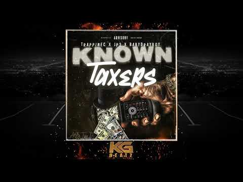 TrappinEC x Jp3 x BabyDrayBoy  - Known Taxers [New 2022]