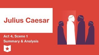 Julius Caesar by Shakespeare | Act 4, Scene 1 Summary &amp; Analysis