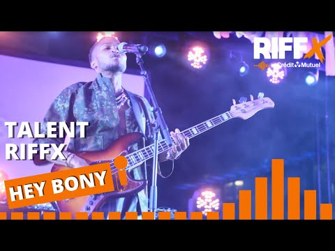 Talent RIFFX - Hey Bony - Fiesta des Suds