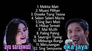 Download lagu DUET‼AYU SARASWATI & EKA JAYA mp3 Download lagu DUET‼AYU SARASWATI & EKA JAYA mp3