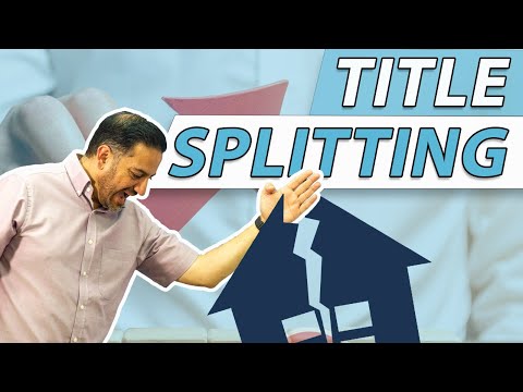 How to Increase Values by Title Splitting Property UK | Saj Hussain
