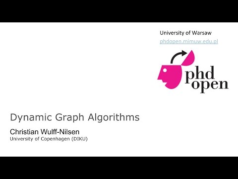 PhDOpen - Christian Wulff-Nilsen - Dynamic Graph Algorithms - 15th November 2019 - Part 2