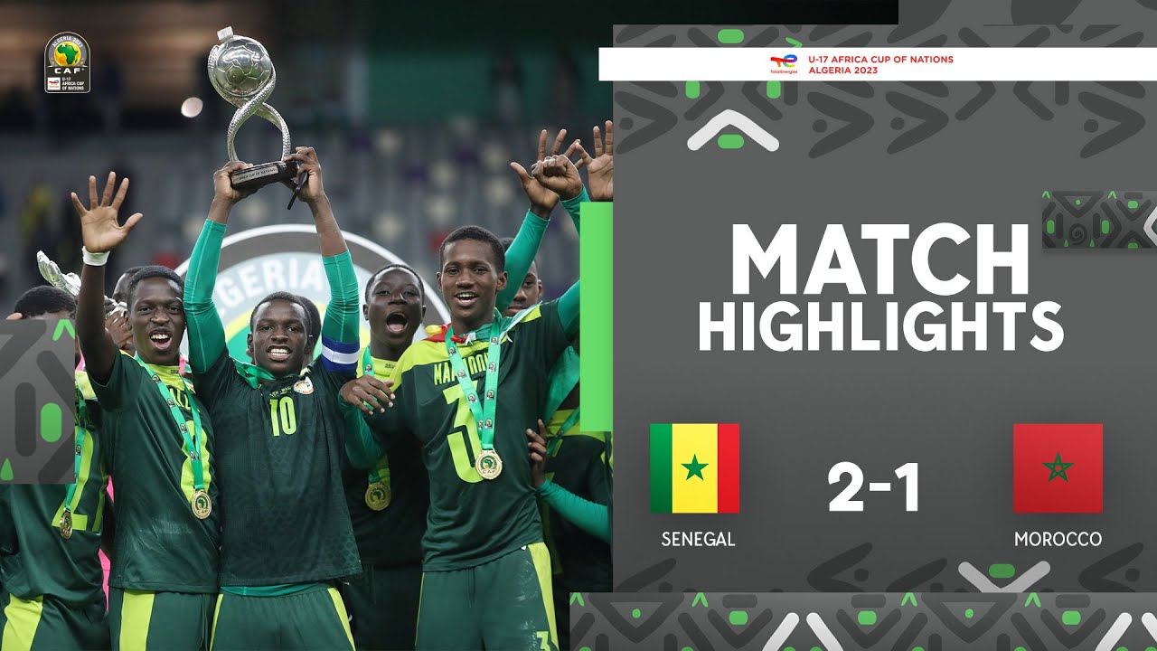 Coupe d’Afrique des Nations U17 Algérie 2023 | Finale : Sénégal 2-1 Maroc