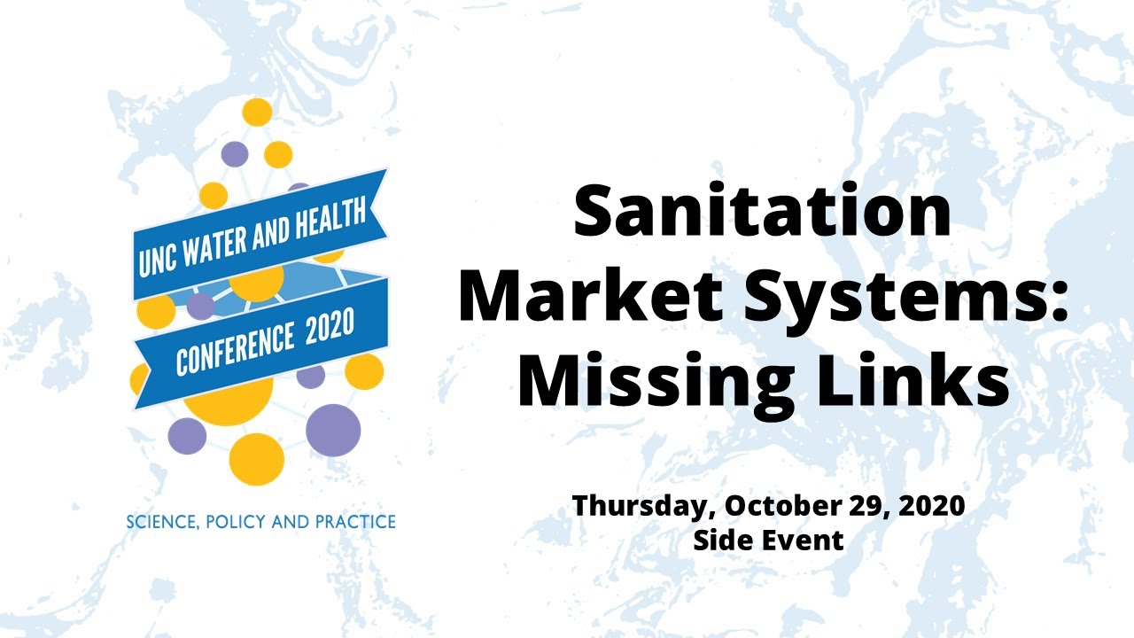 2020 W&H Conference: Sanitation Market Systems - Missing Links