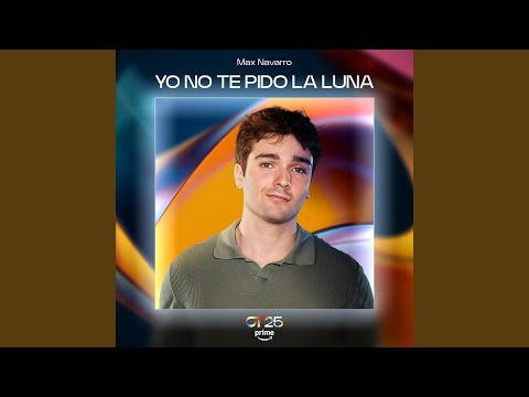 Yo No Te Pido La Luna