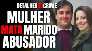 MULHER DENTISTA CONFESSA TER MATADO MARIDO ABUSADOR - ELE CONSTRUIU SUA ASSASSINA? #crime