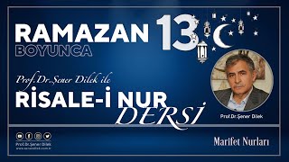 Mesnevi-i Nuriye Dersleri - 94 : Zerre - 12. Ders | Prof. Dr. Şener Dilek ile Ramazan Programı - 13