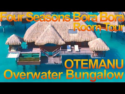 Four Seasons Bora Bora - OTEMANU OverWater Mountain-View Bungalow with Plunge-Pool 4K Room Tour