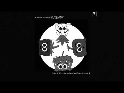 Baby Rollén - Mr.  Moisturiser [Fraise Records]