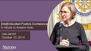Lisa Jarnot: [Dis]Embodied Poetics Conference: A Tribute to Anselm Hollo