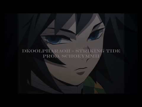 Dkoolpharaoh - Striking Tide ????Prod.SCHOEYMMII????