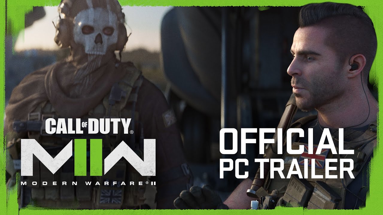 Call of Duty®: Modern Warfare® II PC Trailer, Specs, and Preloading Info