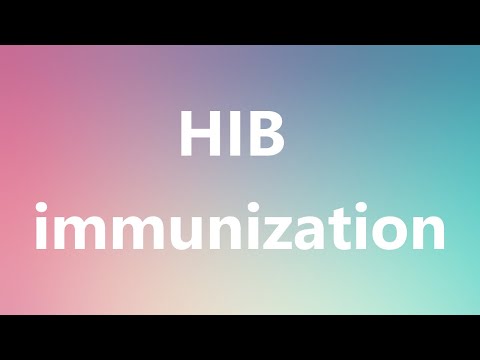 HIB immunization - Medical Definition and Pronunciation