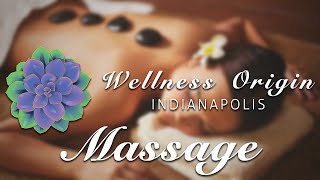 Therapeutic Massage Indianapolis Spa | Wellness Origin Indy Carmel, Indiana