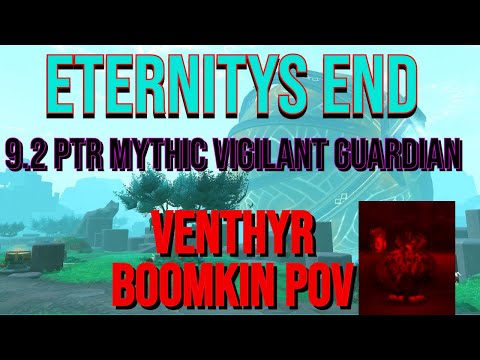 Eternitys End 9.2 PTR - Mythic THE VIGILANT GUARDIAN - Venthyr Boomkin PoV Pulsar/Ravenous legendary