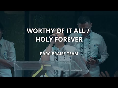 WORTHY OF IT ALL x HOLY FOREVER