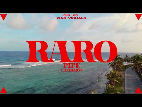 Raro - Pipe Calderón (Visualizer)