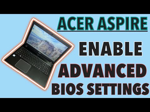 ACER ASPIRE✔️- How To Enable Advanced Bios Settings Options on Older Acer Aspire Laptop