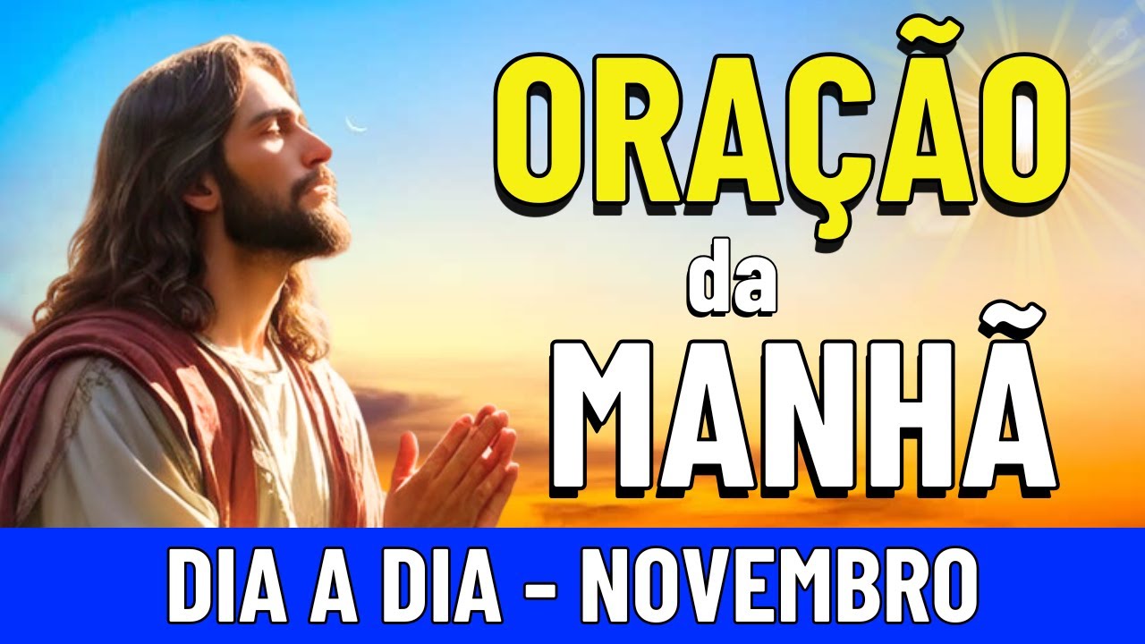 🌤️ORAÇÃO DA MANHÃ DE HOJE Quarta, 27 de NOVEMBRO DE 2024 | CURA E LIBERTAÇÃO CONTRA INVEJA