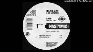 Sir Mix-A-Lot &amp; Kid Sensation - Rippin&#39; (Rippd&#39; Up Remix)