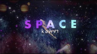køhvt - Space (Official Lyric Video)