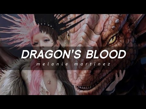 Melanie Martinez - Dragon's Blood - Tradução + Lyrics - (2021 Unreleased) - [READ DESC]