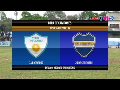 🔴 EN VIVO |  YTORORO VS 25 E SETIEMBRE