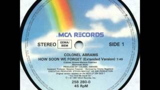 Colonel Abrams - How soon we forget (Extended Version - 1987)
