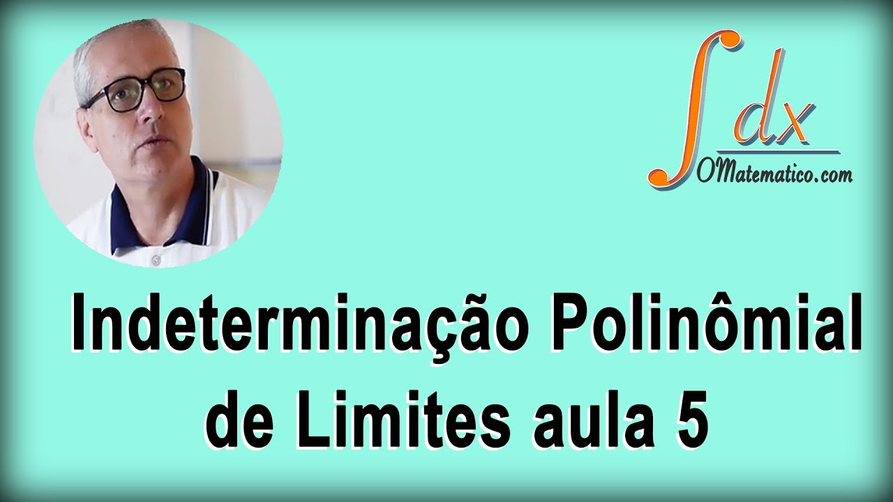 GRINGS-Indeterminação polinomial de limites aula 5