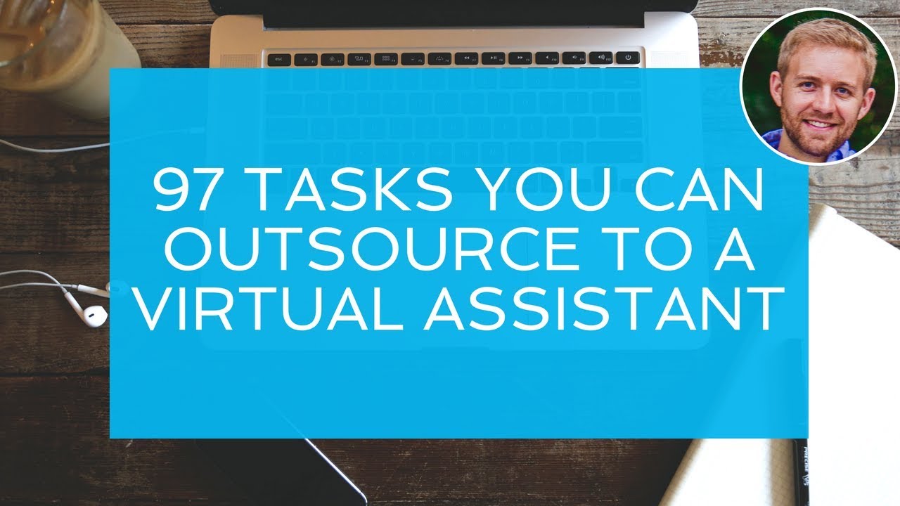 97 Tasks You Can Outsource to a Virtual Assistant
