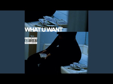 Video thumbnail for What U Want
