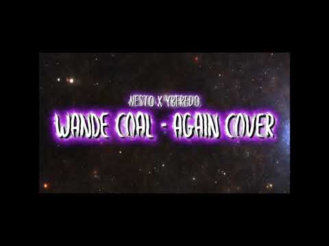 Again Wande Coal cover - NESTO X YBFREDO