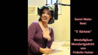 Sonni Maier liest "S' Bärbele" (Allgäuer Dialekt)