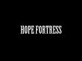 Hope Fortress 