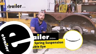 etrailer Trailer Axle 4-Leaf Double-Eye Spring Installation