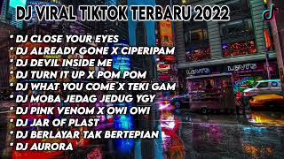 Download lagu DJ FULL ALBUM TERBARU -CLOSE YOUR EYES | ALREADY GONE X CIPERIPAM | VIRAL TIKTOK | TANPA IKLAN ! mp3 Download lagu DJ FULL ALBUM TERBARU -CLOSE YOUR EYES | ALREADY GONE X CIPERIPAM | VIRAL TIKTOK | TANPA IKLAN ! mp3